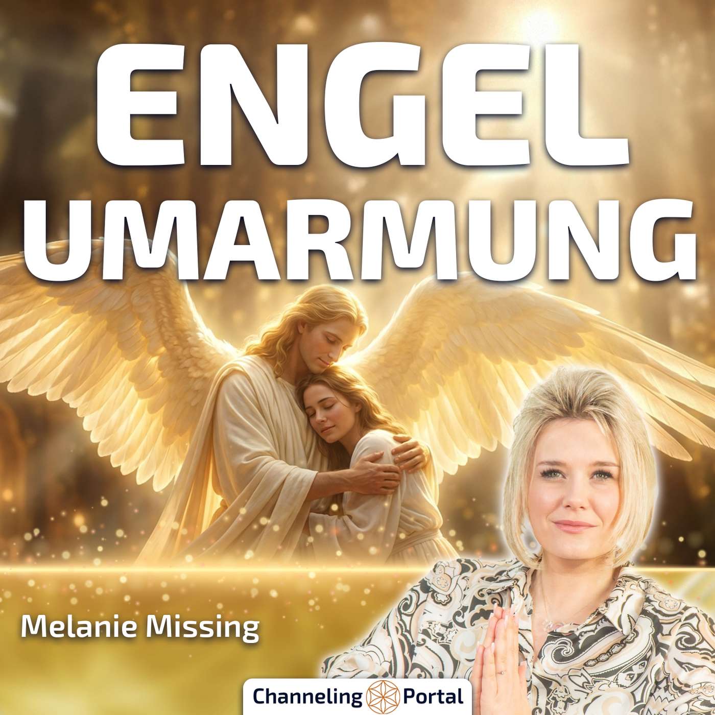 #497 3. Advent: Umarmung des Engels des Lichts – Meditation + Rauhnacht-Vorbereitung – Melanie Missing
