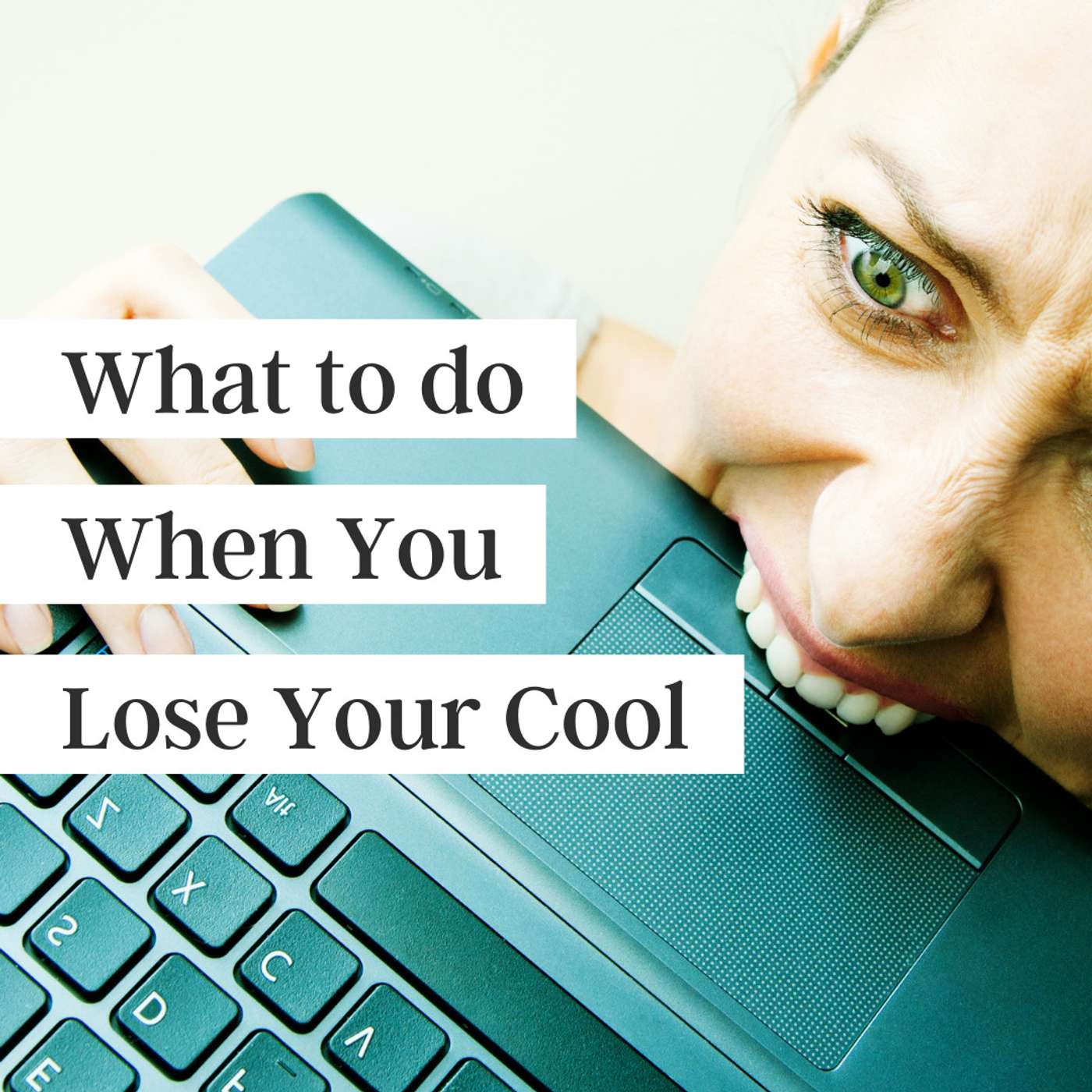 40. When You Lose Your Cool episode artwork