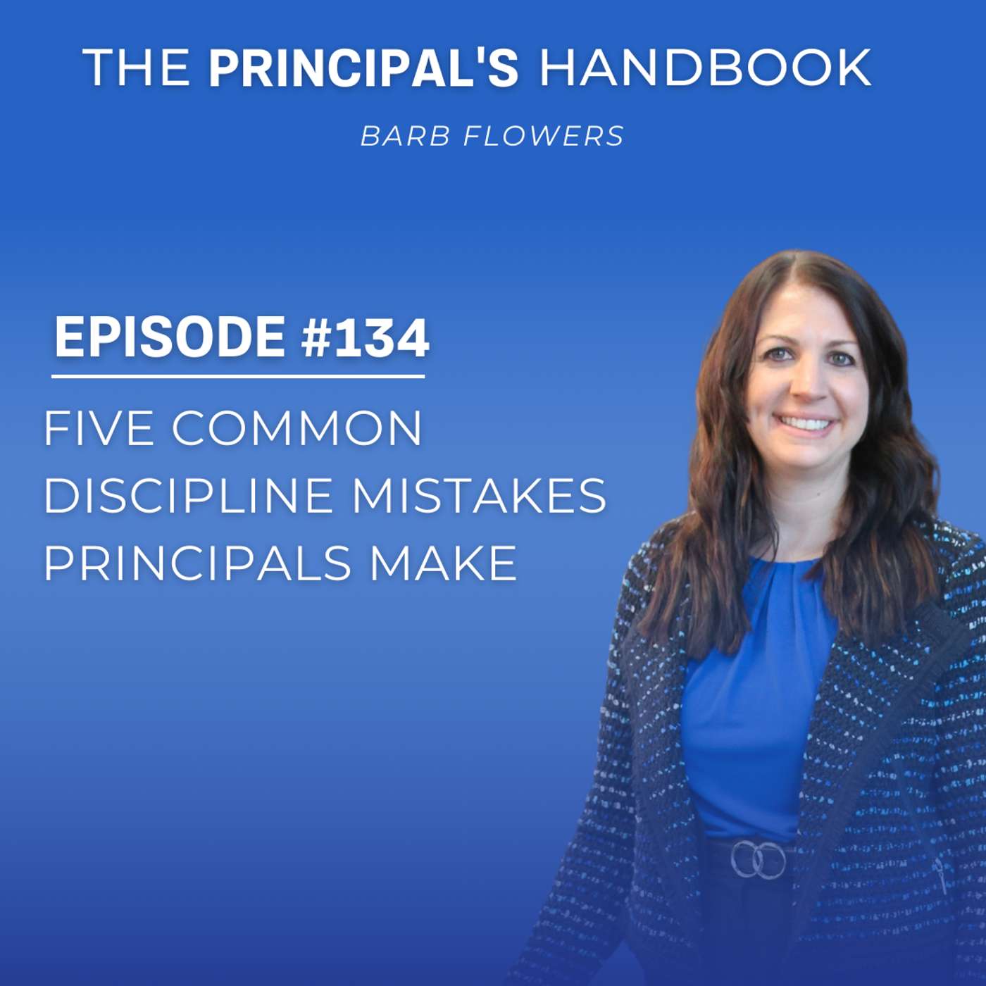 Five Common Discipline Mistakes Principals Make