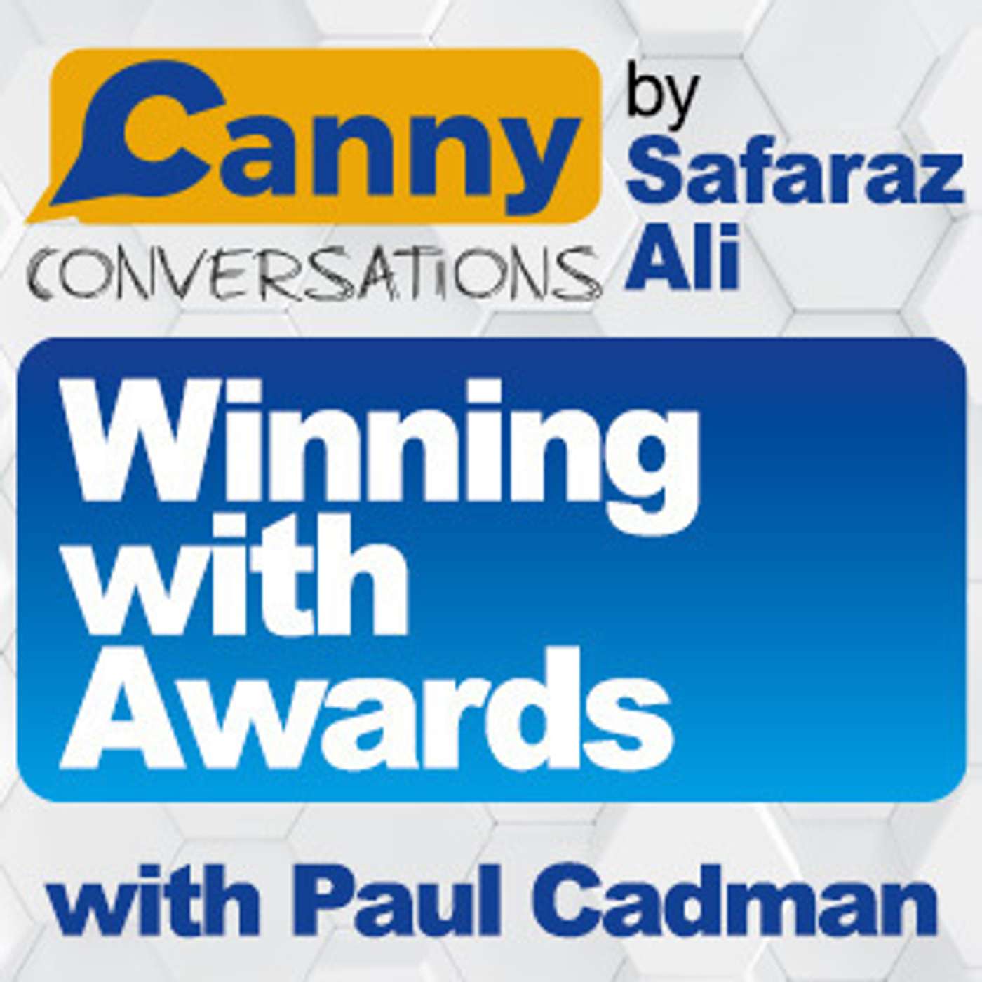 Canny Conversations Podcast by Safaraz Ali