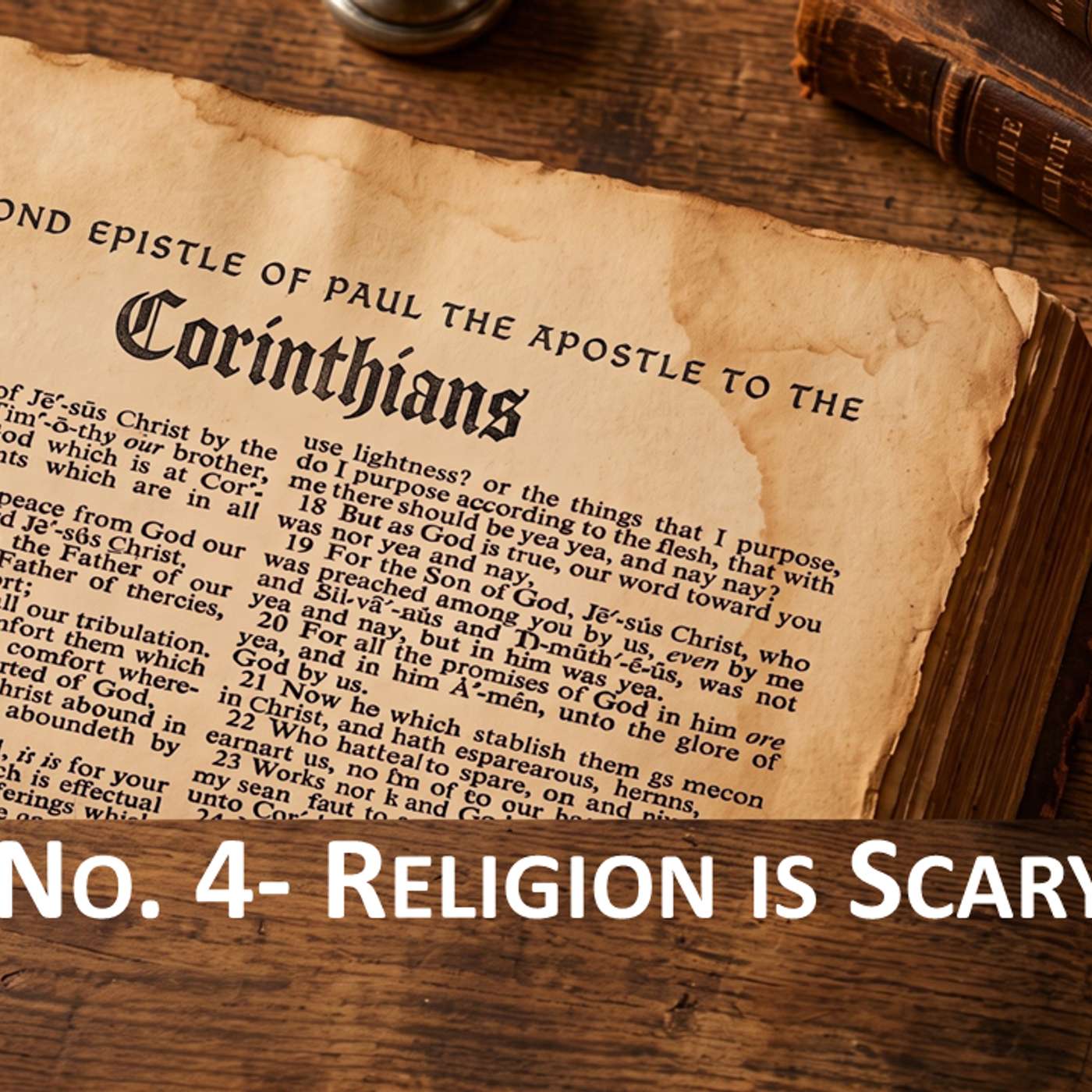 2 Corinthians No. 4- Religion is Scary