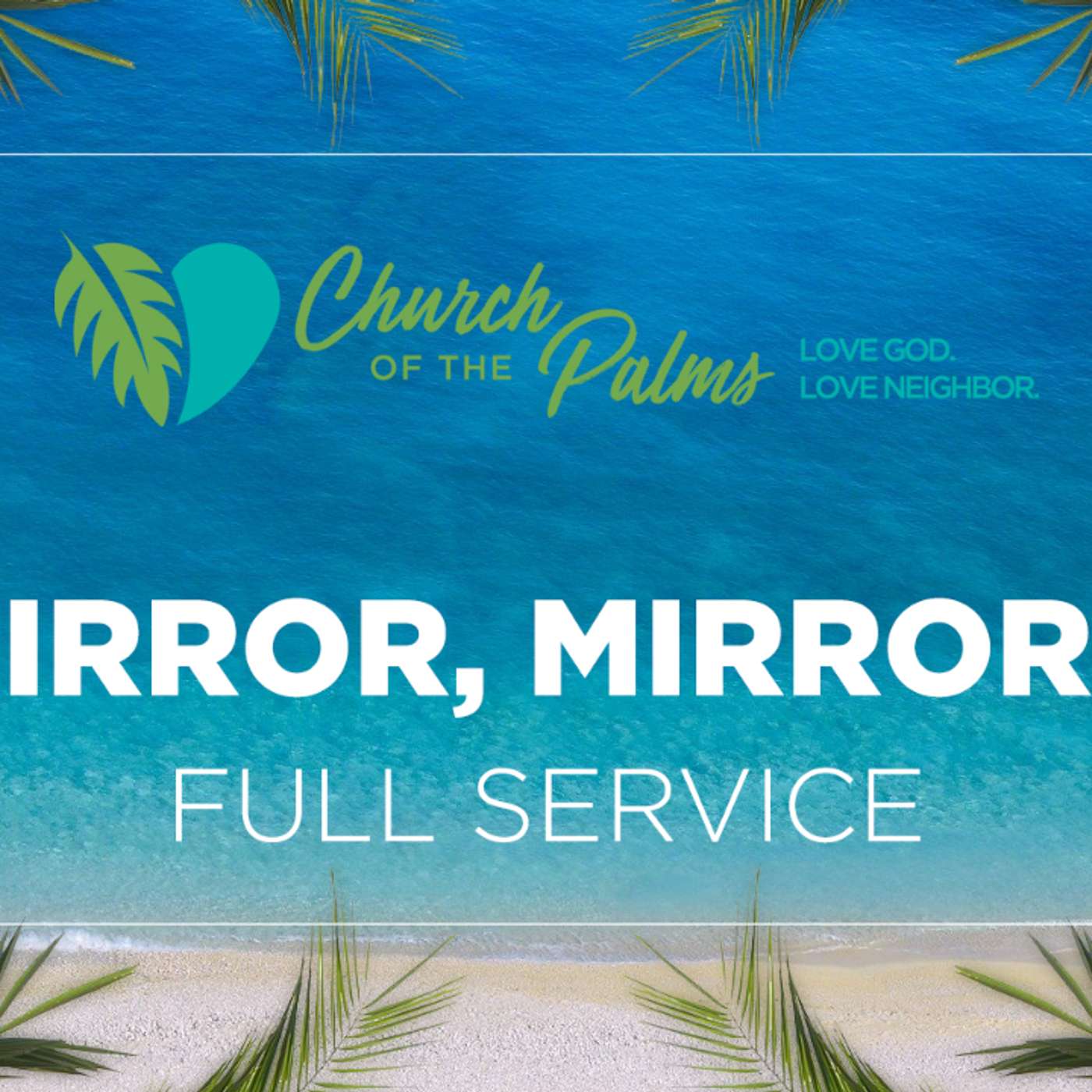Traditional Service May 30th, 2021: "Mirror, Mirror..." episode artwork