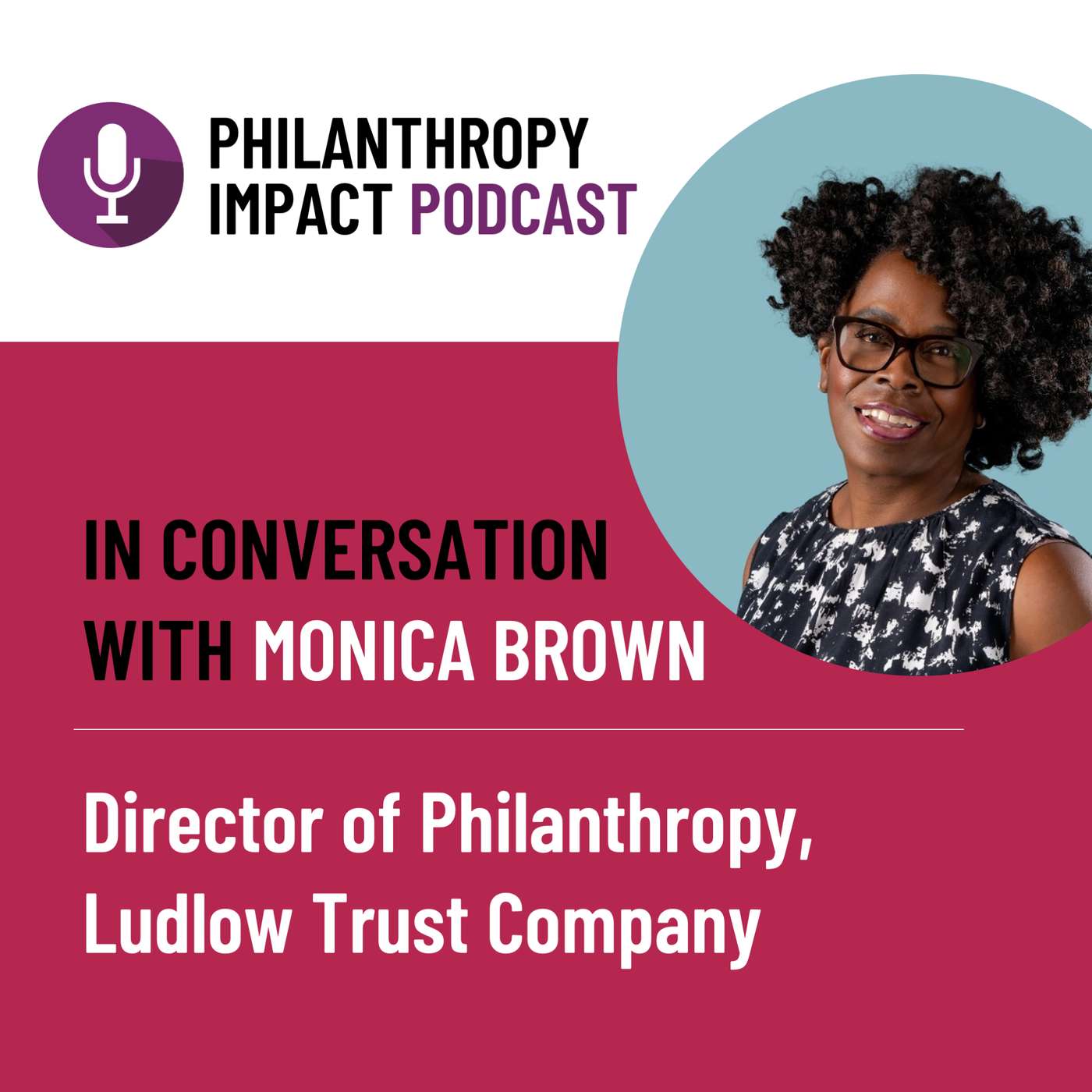 In conversation with Monica Brown, Director of Philanthropy, Ludlow Trust Company