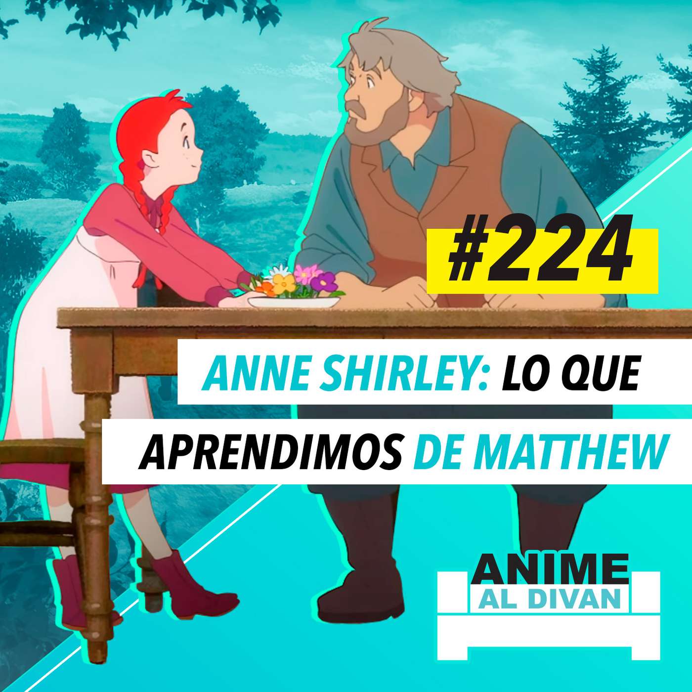 224 | Anne Shirley - Lo que aprendimos de Matthew