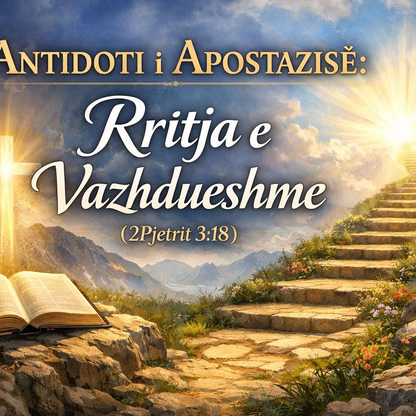 Antidoti i Apostazisë: Rritja e Vazhdueshme 2Pjetrit 3:18 episode artwork
