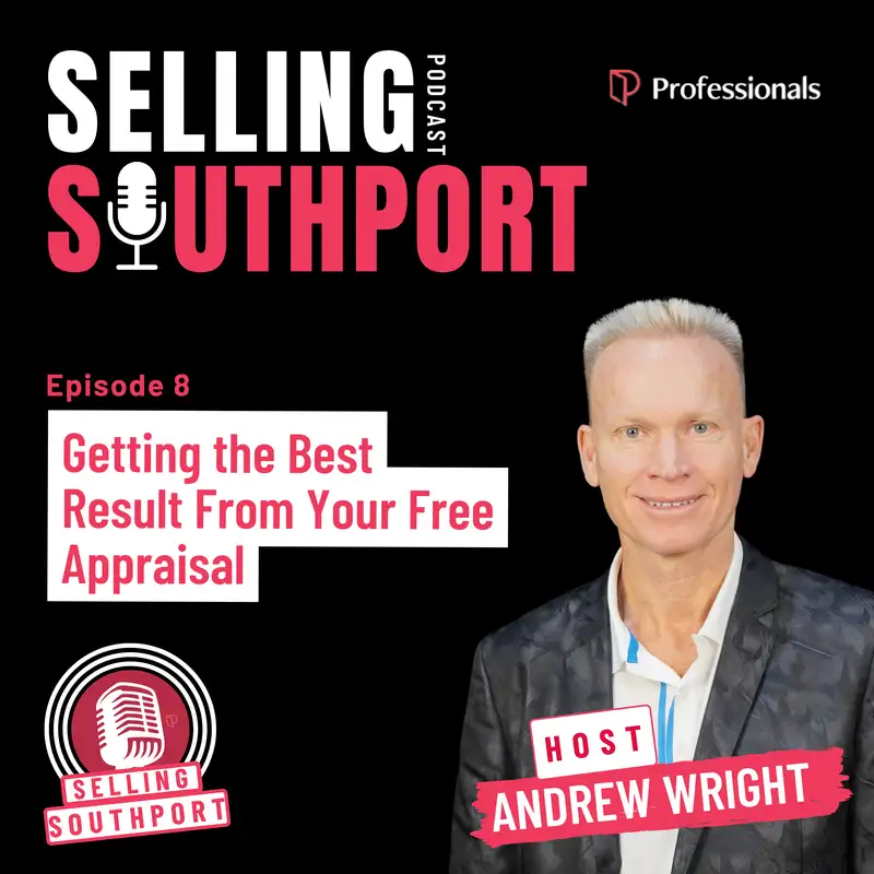 EP08: Getting the Best Result From Your Free Appraisal