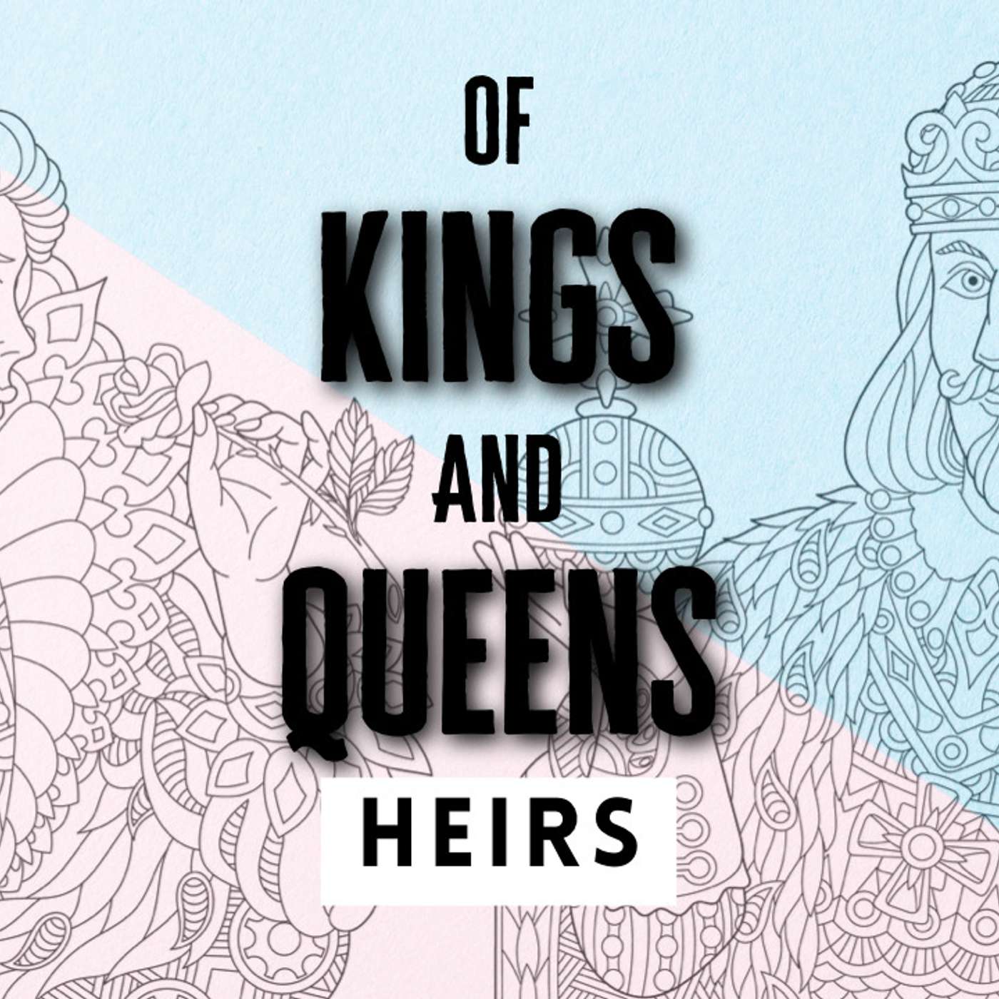 Of Kings & Queens: Heirs - Todd Blanton episode artwork