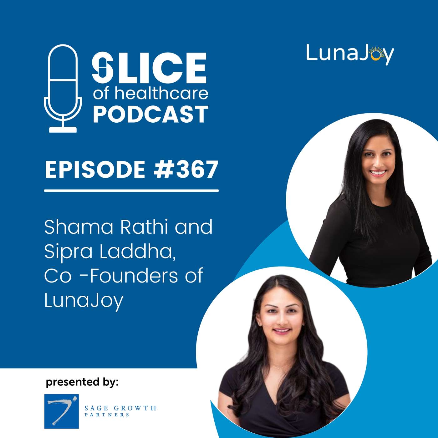 #367 - Shama Rathi and Sipra Laddha, Co-Founders of LunaJoy