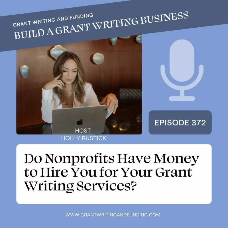 Do Nonprofits Have Money to Hire You for Your Grant Writing Services?