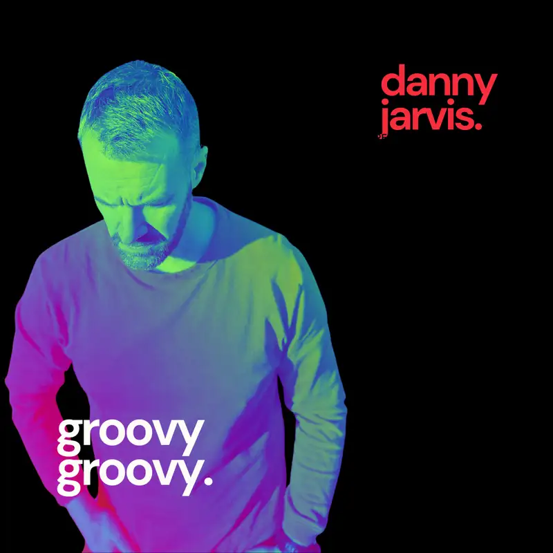 Danny Jarvis - Groovy Groovy