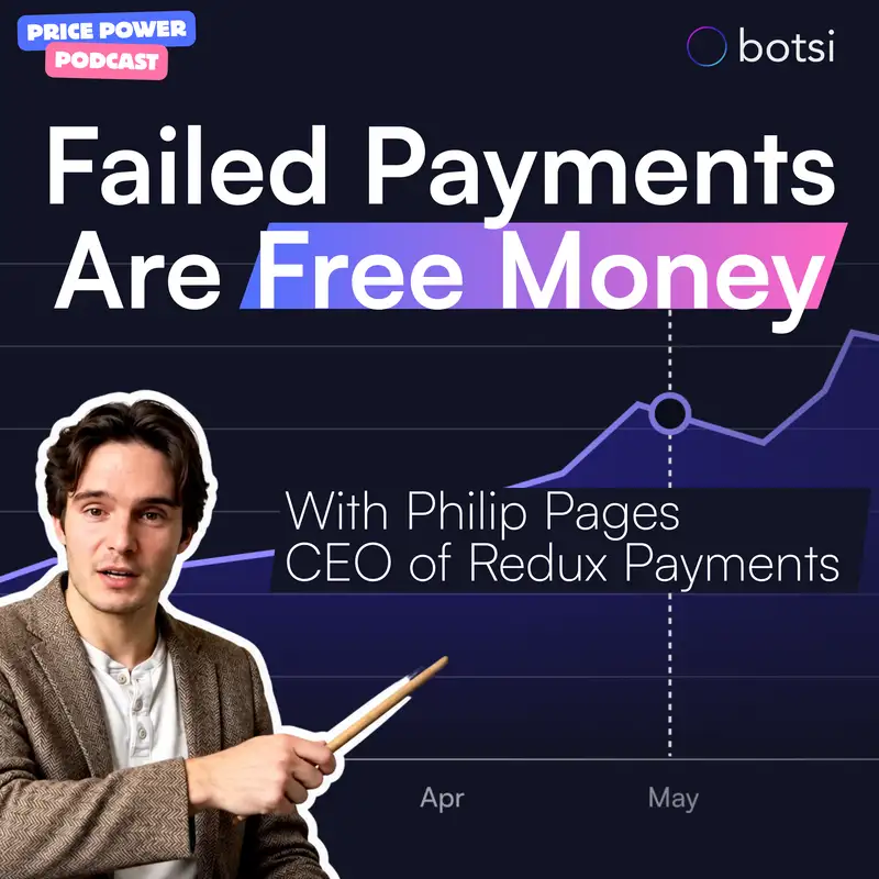 24: Failed Payments are Free Money w/ Philip Pages