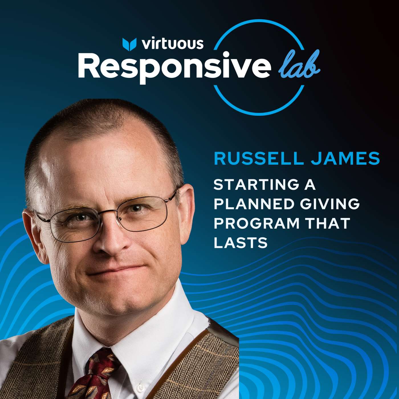 EP 56: Starting a Planned Giving Program That Lasts with Russell James