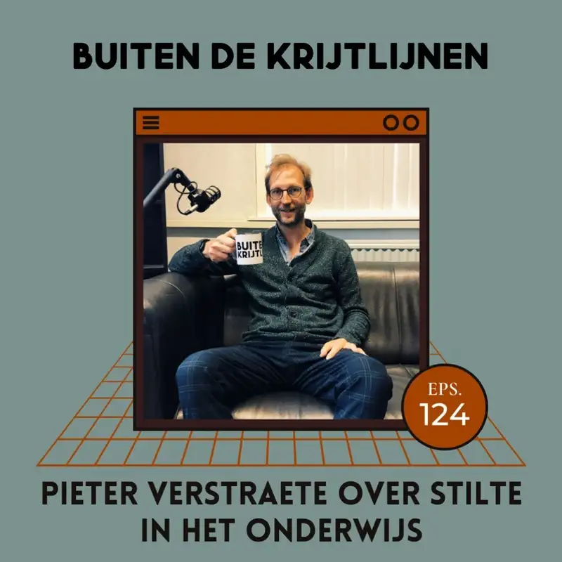#124 | Pieter Verstraete over stilte in het onderwijs
