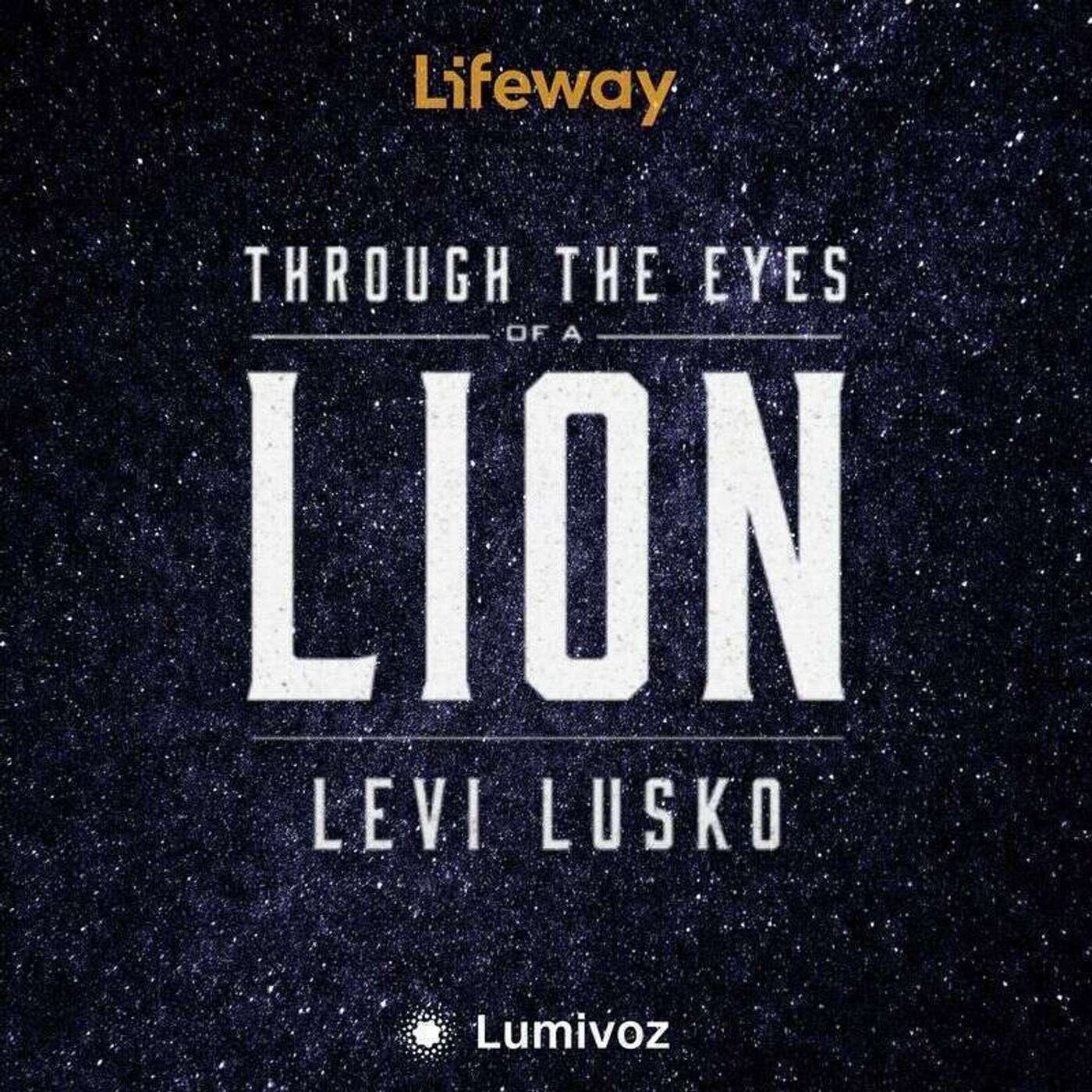 Season 1 Trailer: Through The Eyes Of A Lion With Levi Lusko episode artwork