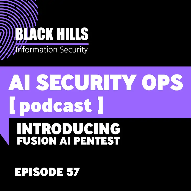 Introducing Fusion AI Pentest | Episode 57