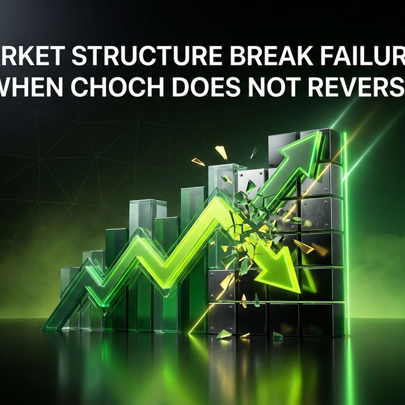 Market Structure Break Failures: When CHoCH Does Not Reverse