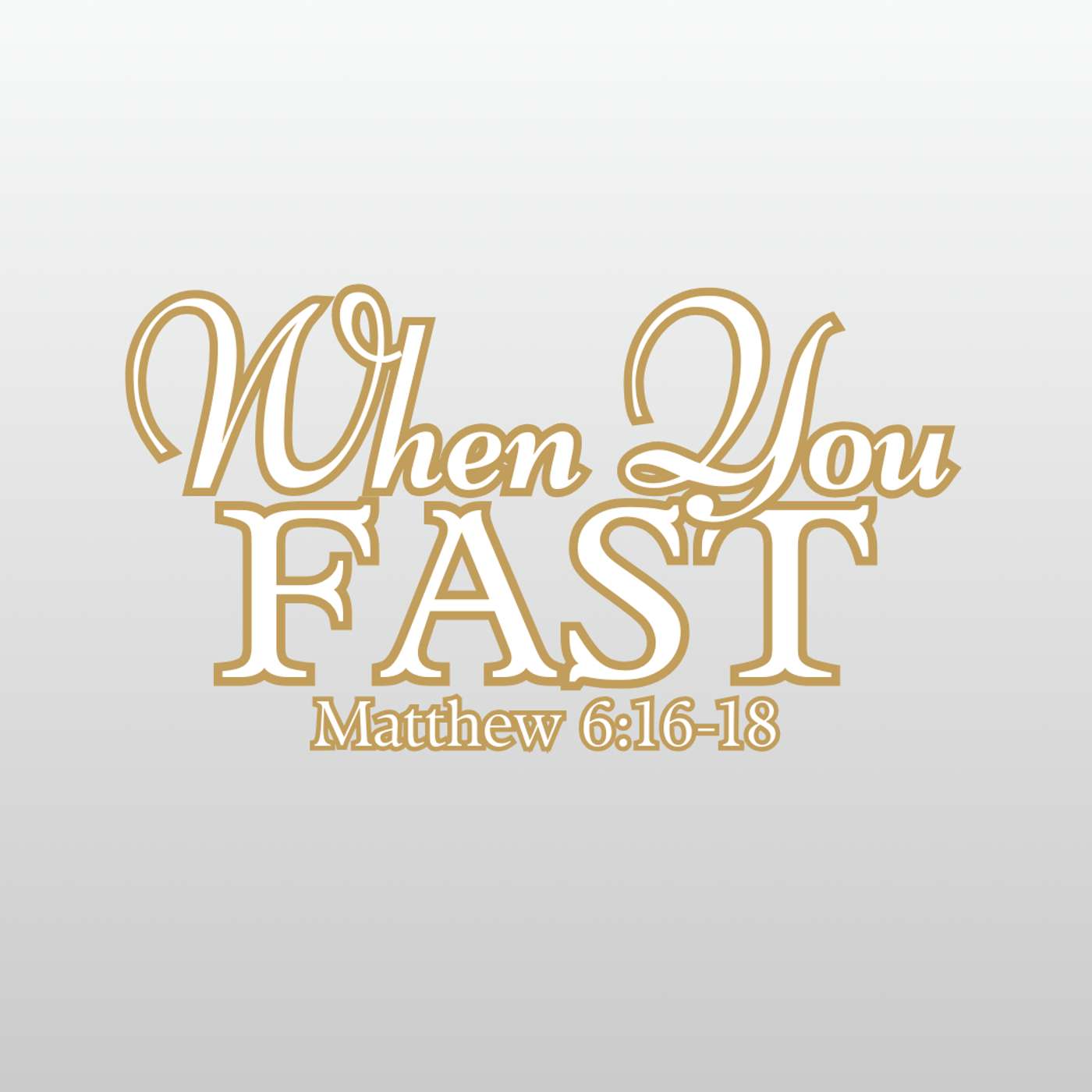 When You Fast: Matthew 6:16-18 episode artwork
