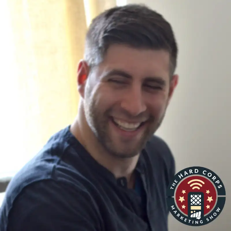 Get & Hold Attention Through Story - Jay Acunzo - Hard Corps Marketing Show #76