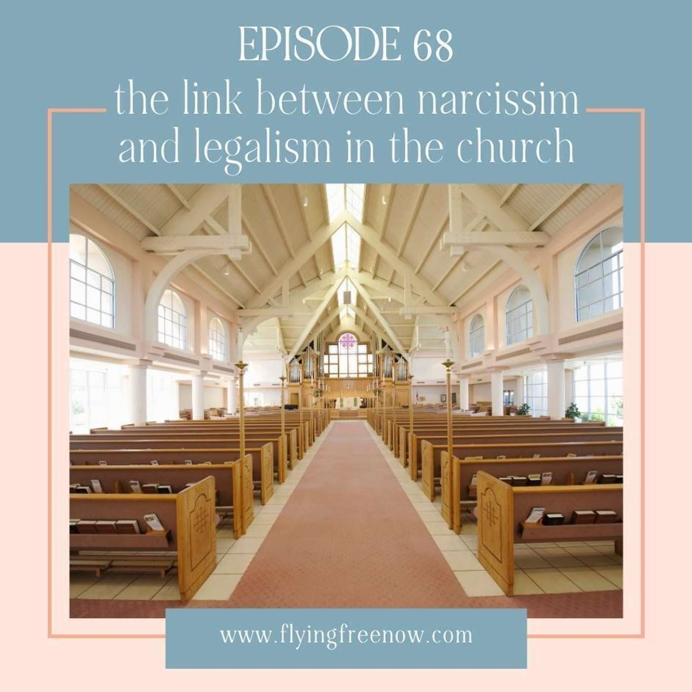 The Link Between Narcissism and Legalism in the Church [68]