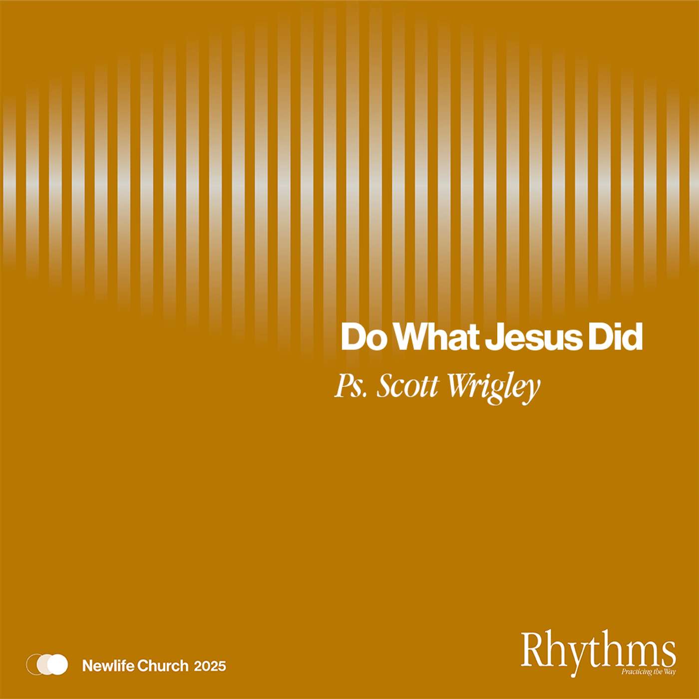 Rhythms: Do What Jesus Did