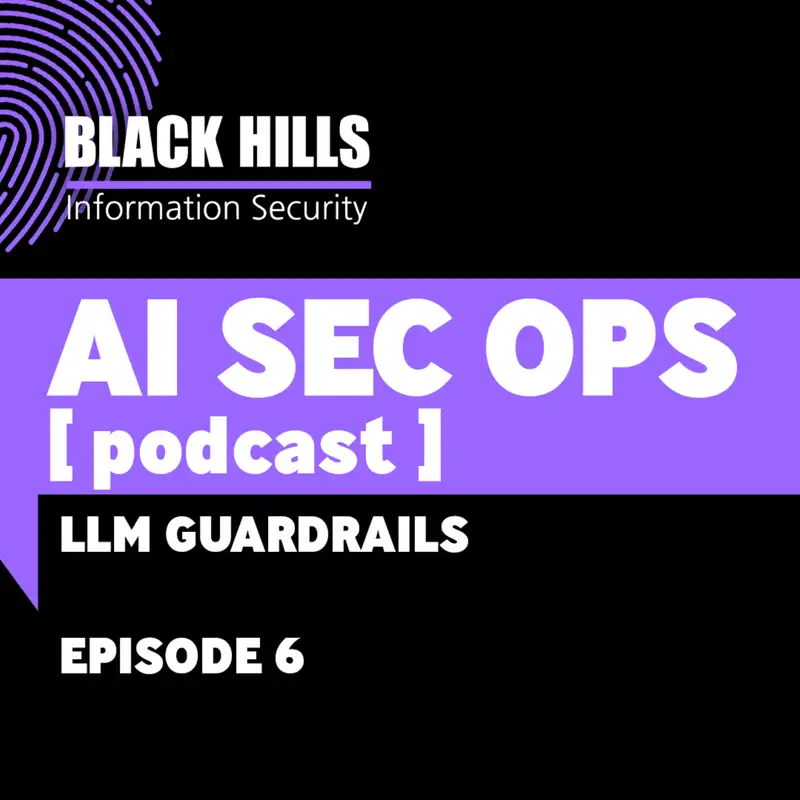 LLM Guardrails | Episode 6