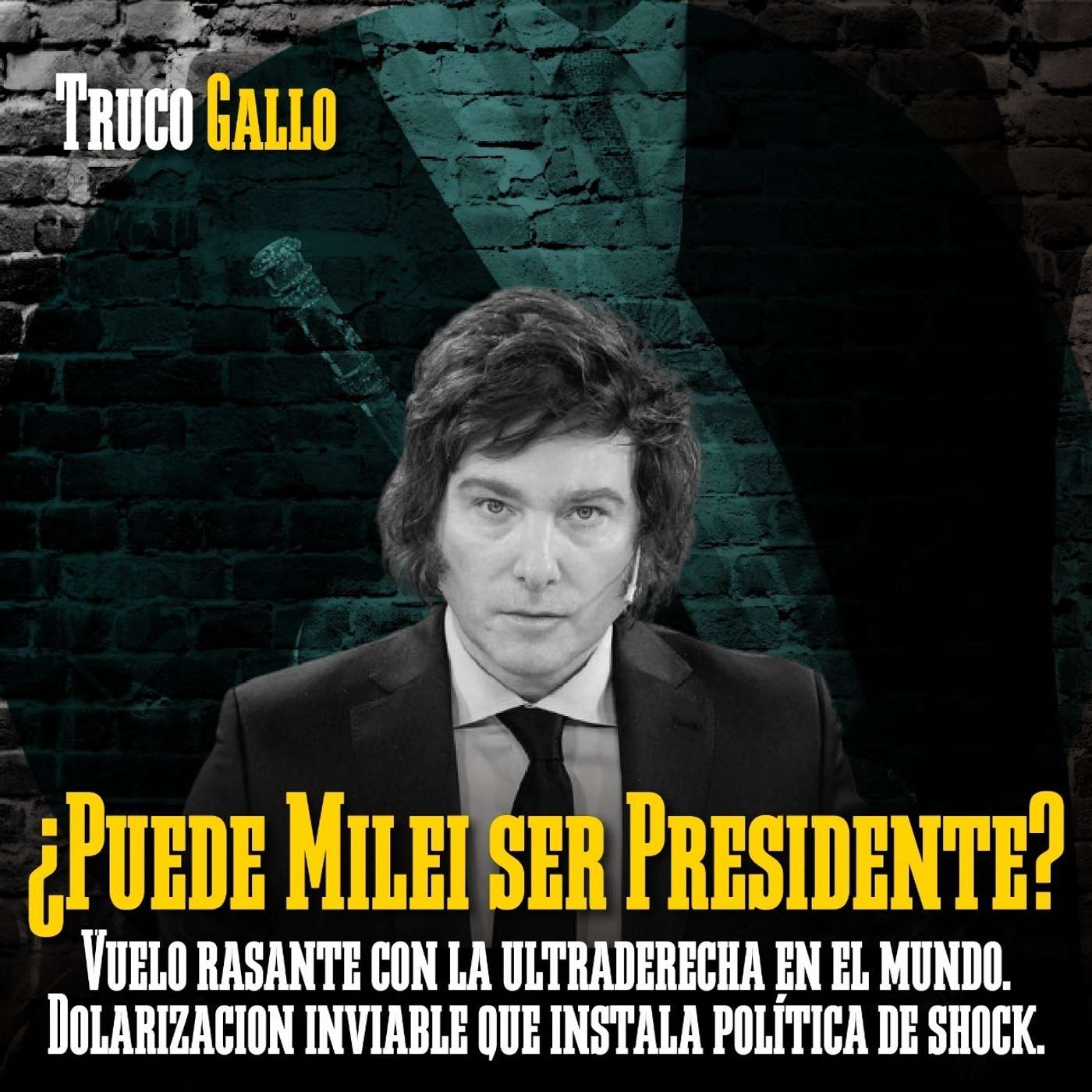 ¿Puede Milei ser Presidente? episode artwork