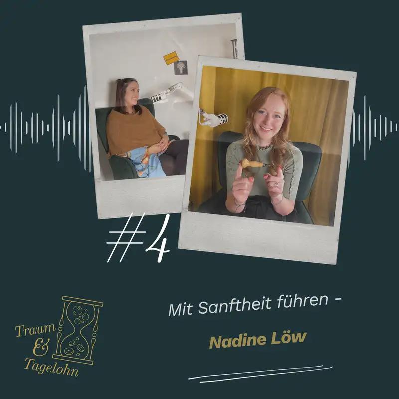 #04: Mit Sanftheit führen - Nadine Löw