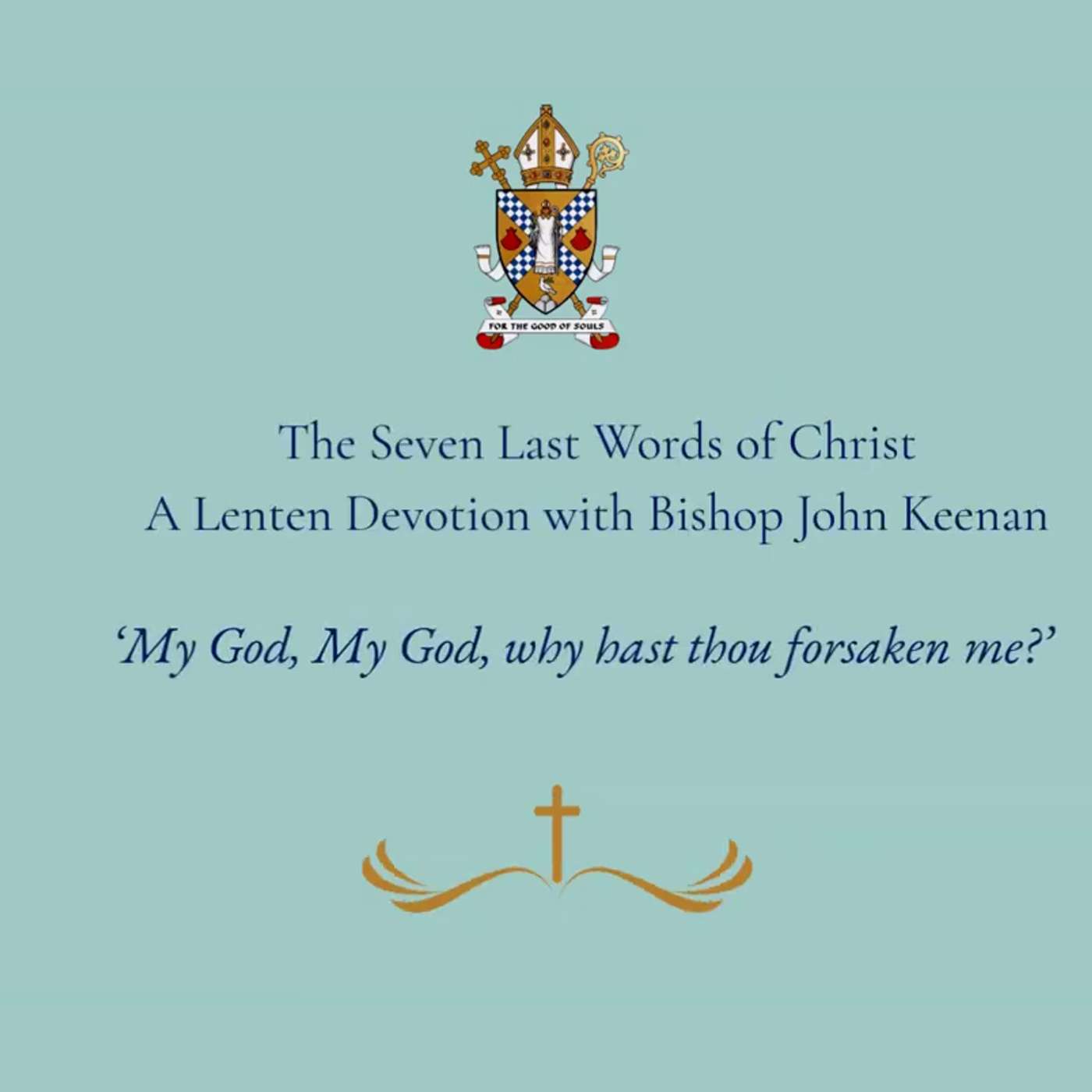 Seven Last Words of Christ - Part 4. episode artwork