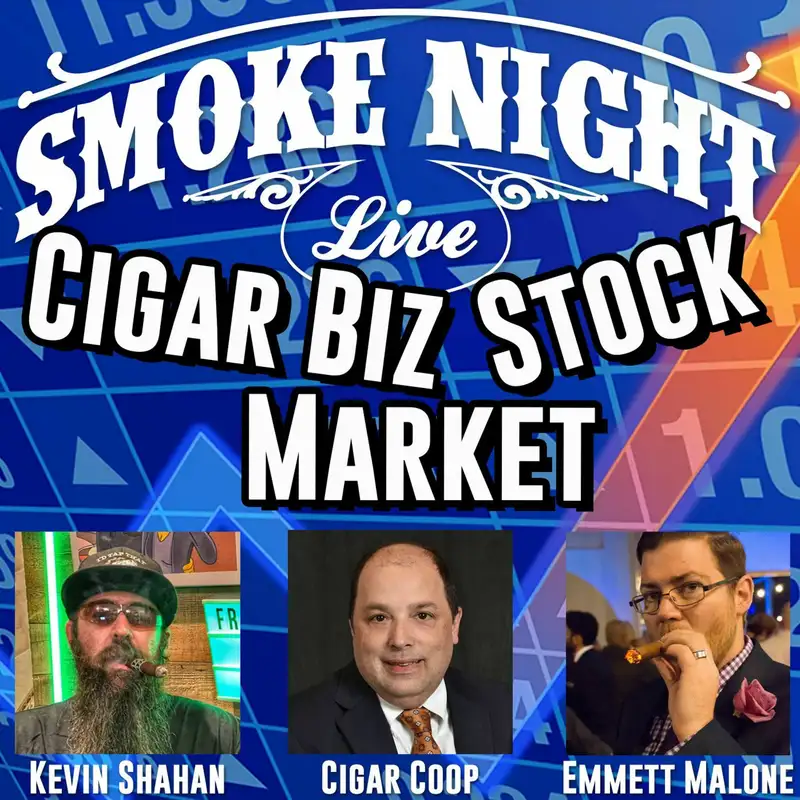 Smoke Night LIVE - Cigar Stock Market Report