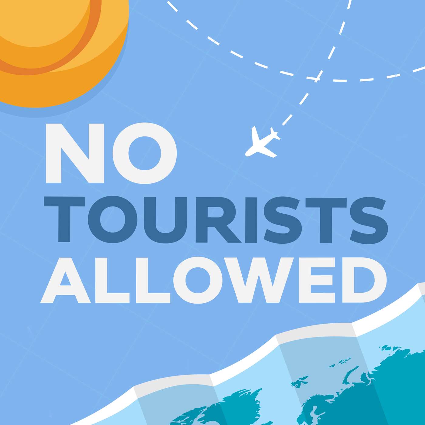 No Tourists Allowed - An Insider\'s Guide to Travel