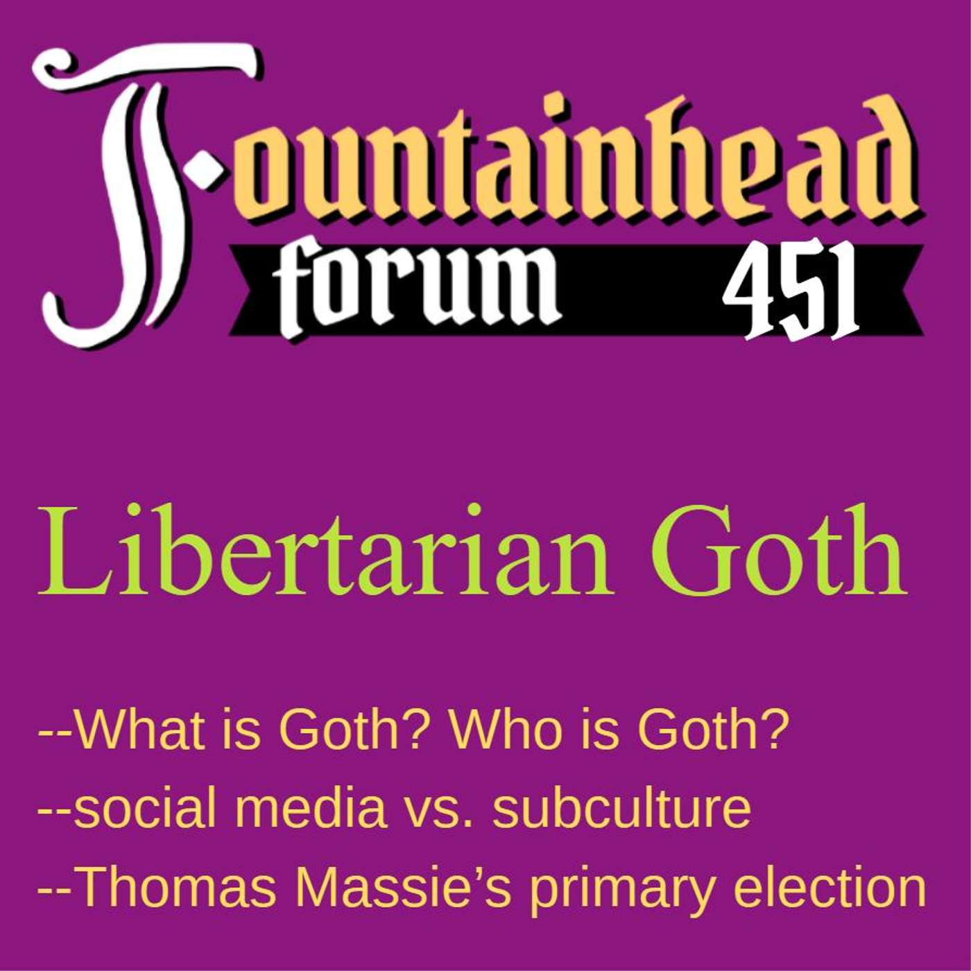 FF-451: Libertarian Goth on Thomas Massie and Goth subculture episode artwork
