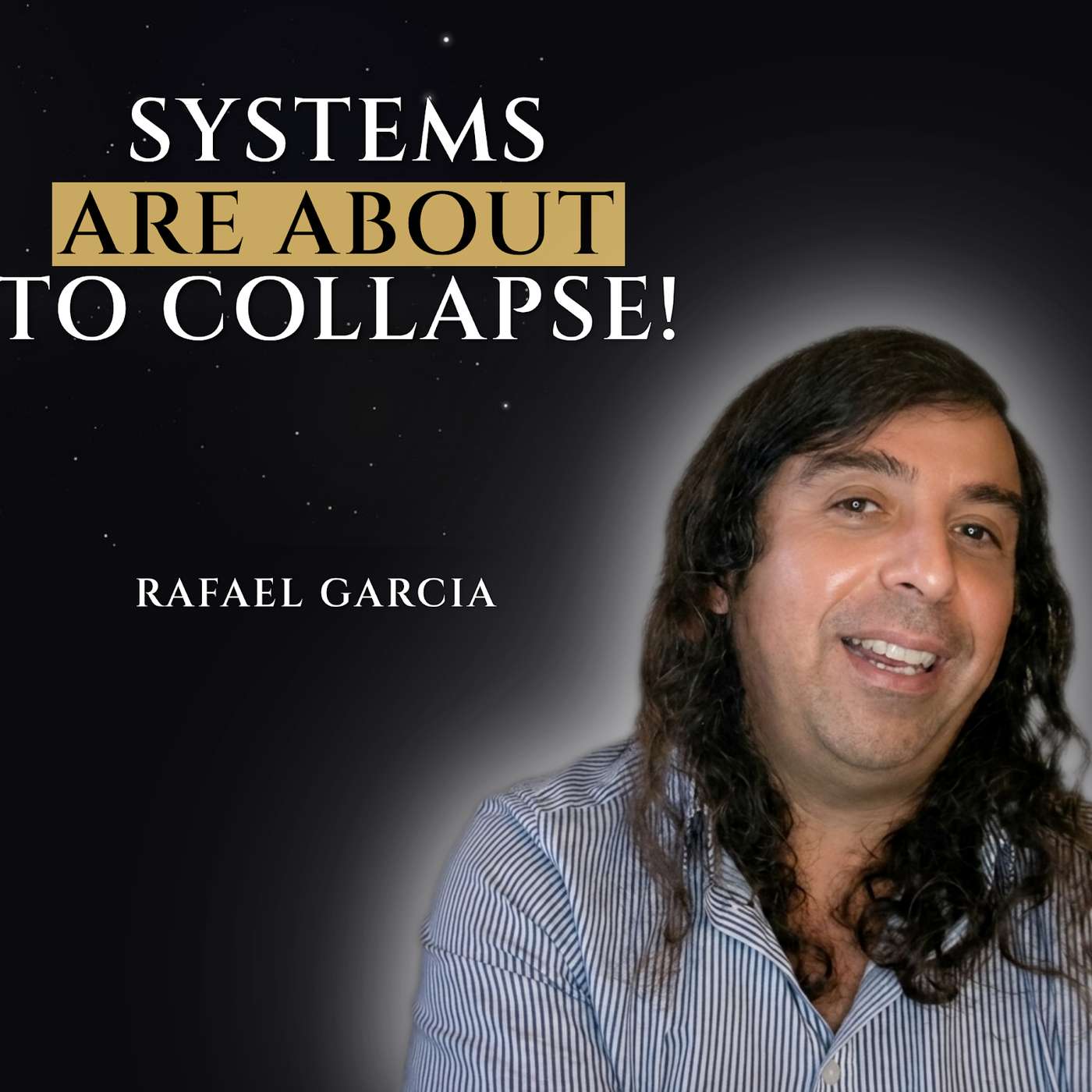 UC 60: The DIVINE PLAN for Earth: What's Coming in the Next 15 Years | Rafael Garcia NDE episode artwork