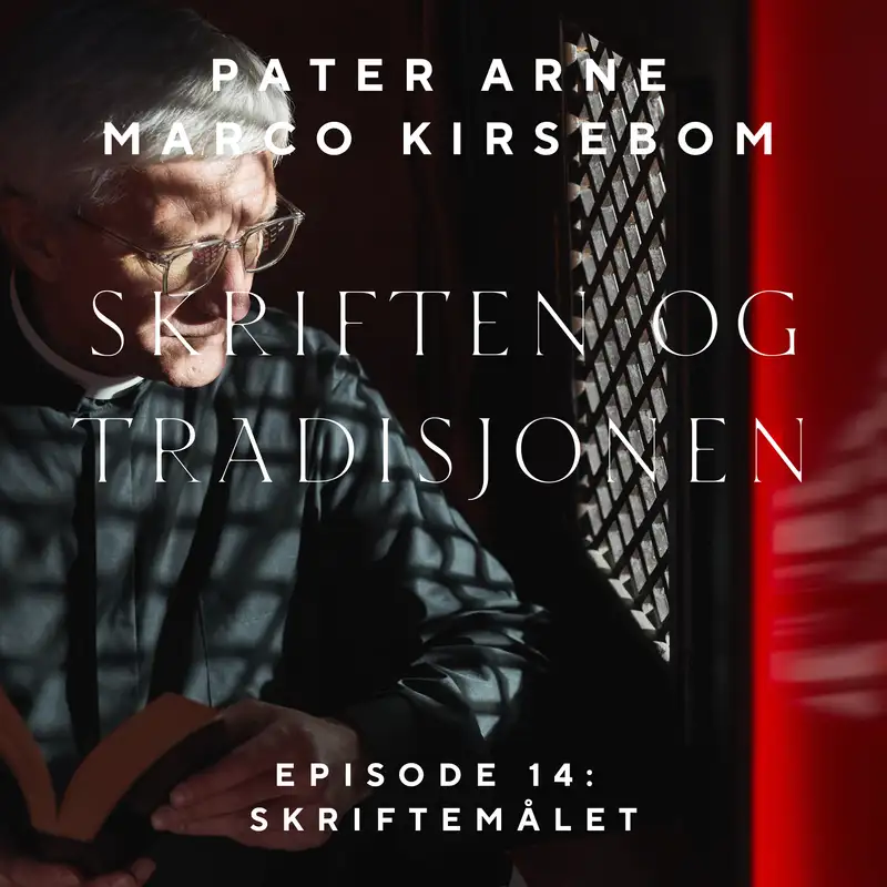 Skriften og Tradisjoen - Episode 14: Skriftemålet