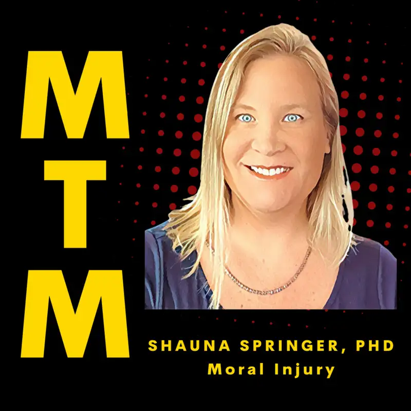 "Doc" Shauna Springer, MD: A deep dive into Moral Injury and what to do about it.