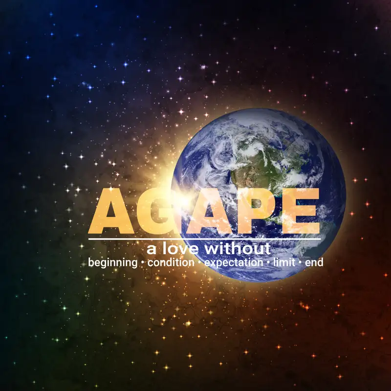 Agape, Part 2: A Love Without Condition - Pastor Kuehl