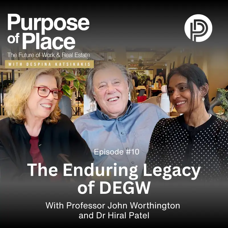 The Enduring Legacy of DEGW – with Professor John Worthington and Dr Hiral Patel