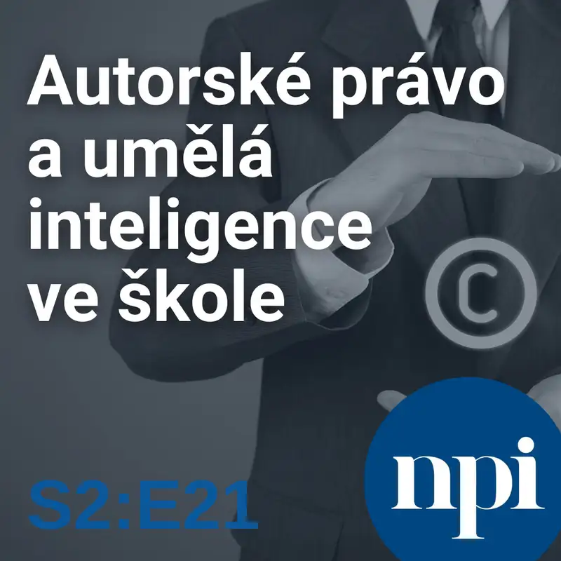 Autorské právo a umělá inteligence ve škole | S2:E21