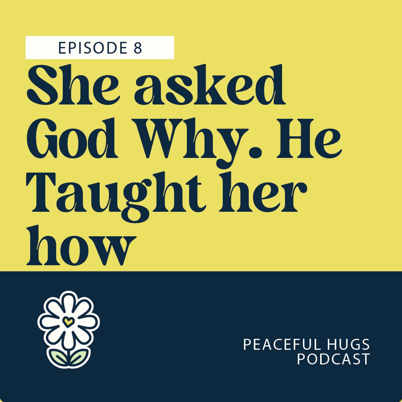She Asked God Why. He Taught Her How with Patty Stewart episode artwork