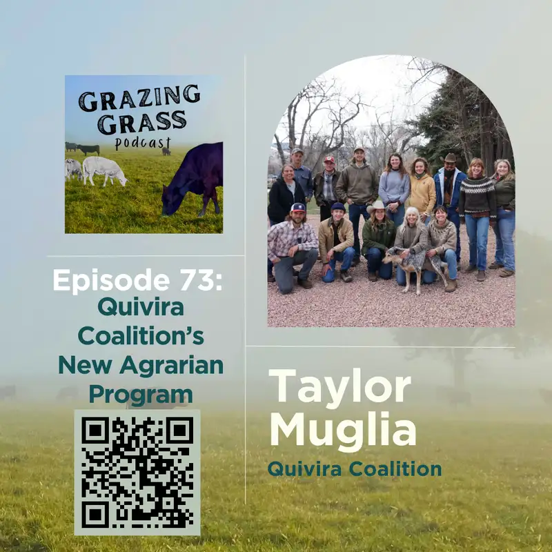 e73. Quivira Coalition's New Agrarian Program with Taylor Muglia