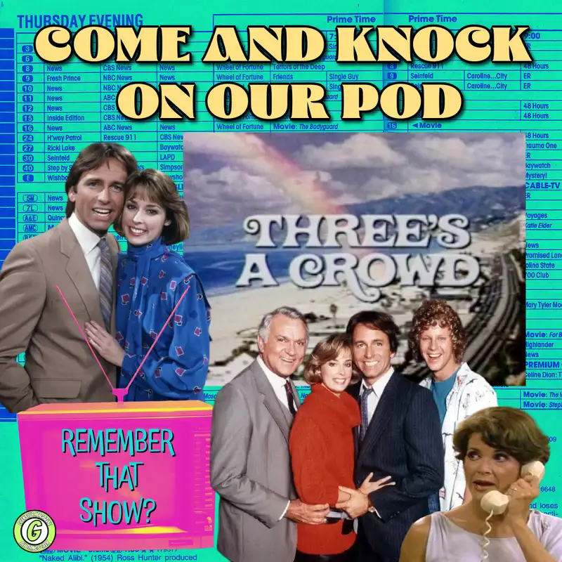 Remember That Show? Ep. 39: Three's A Crowd (1984)