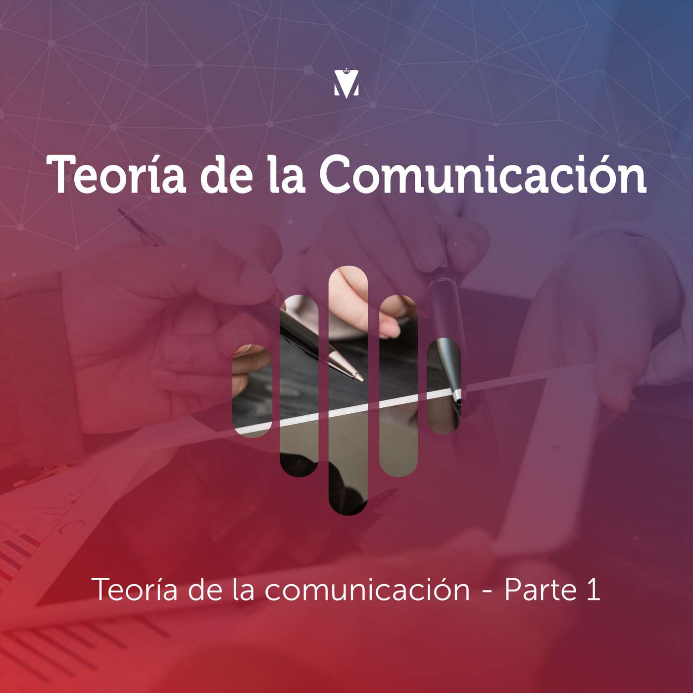 2 - TEORÍA DE LA COMUNICACIÓN: Teoría de la comunicación - parte 1 episode artwork