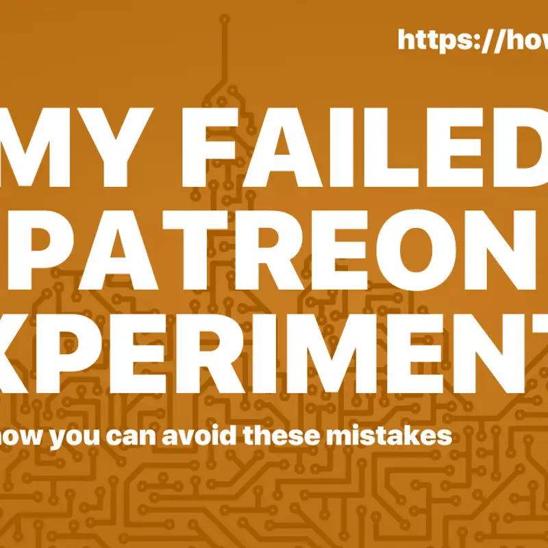 My Failed Patreon Experiment