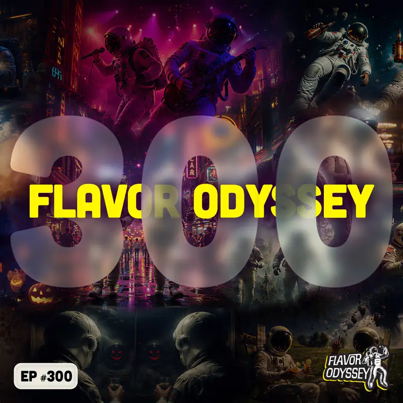 Flavor Odyssey Origins Story – Episode 300