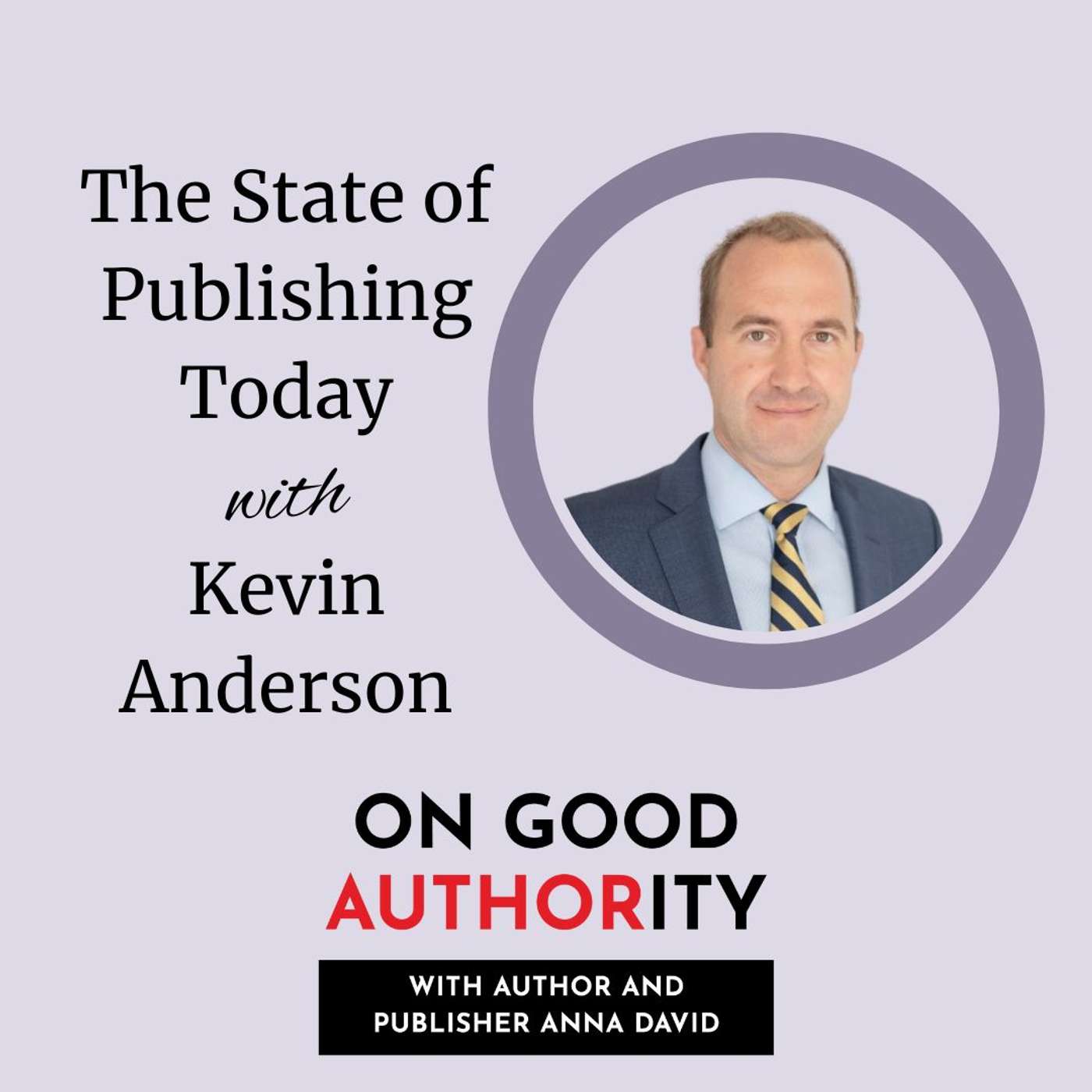 The State of Publishing Today with Kevin Anderson The State of Publishing Today with Kevin Anderson
