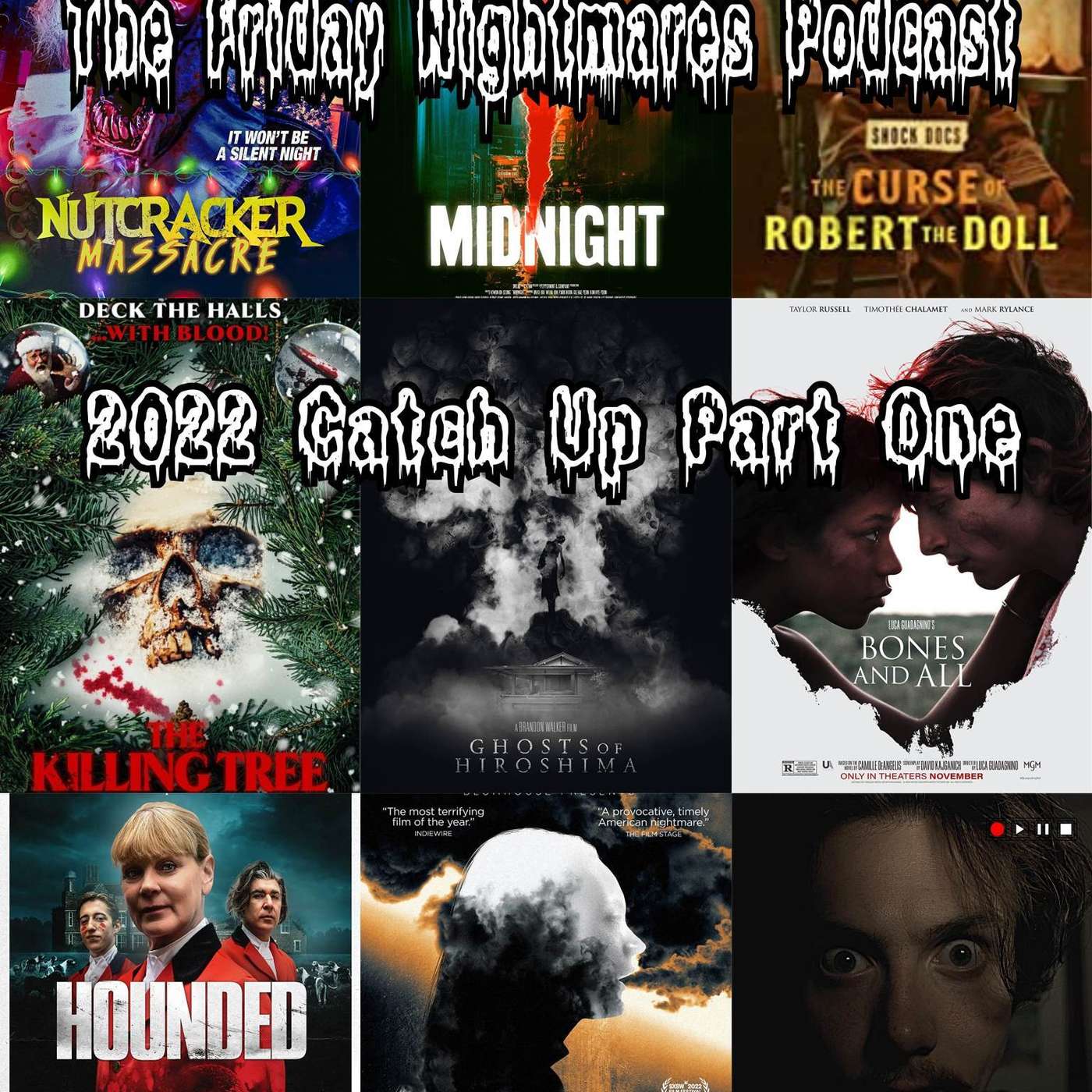 The Friday Nightmares Podcast: 2022 Catch Up Part One episode artwork