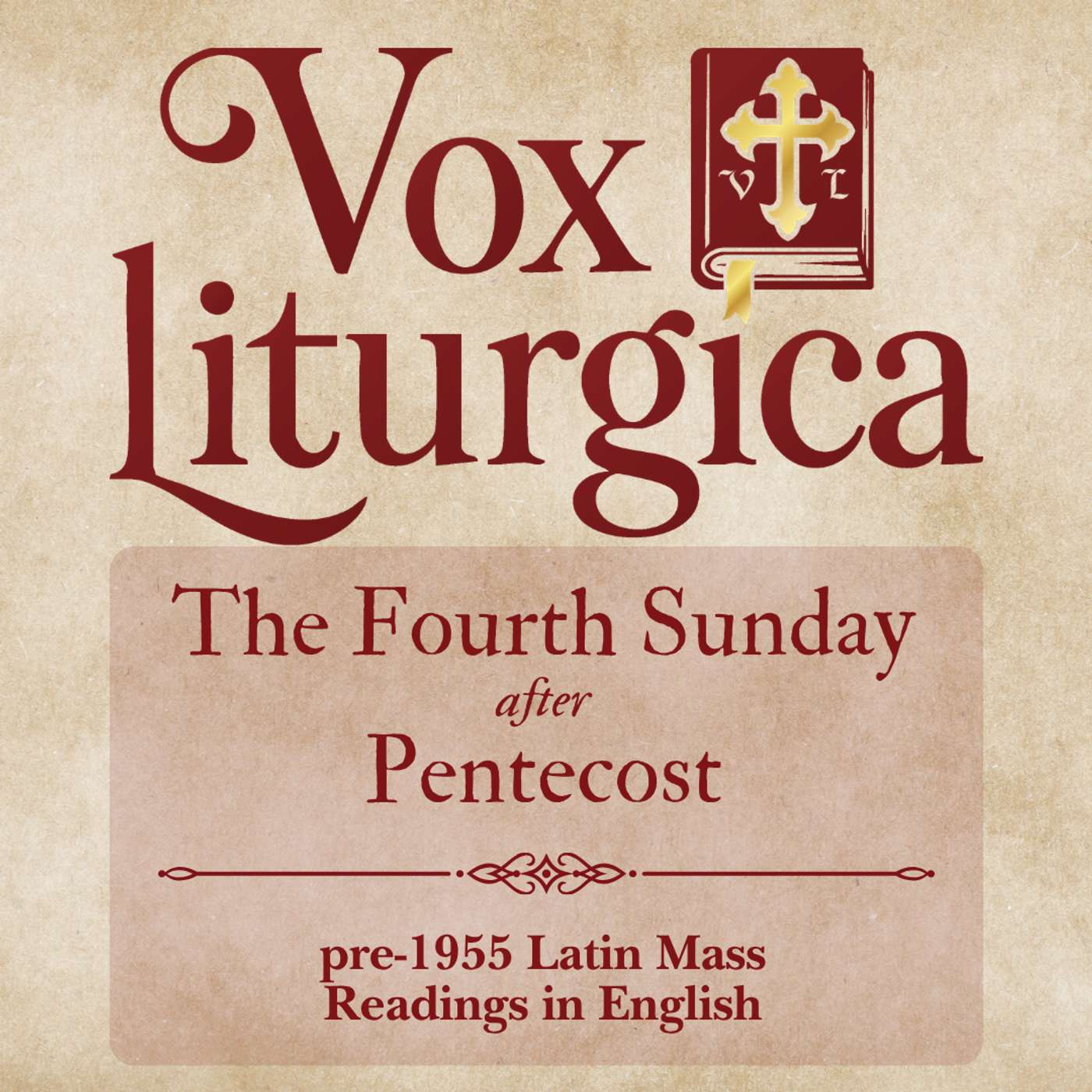 The Fourth Sunday after Pentecost | pre-1955 Missal | Latin Mass Readings | 6/21/2026 episode artwork