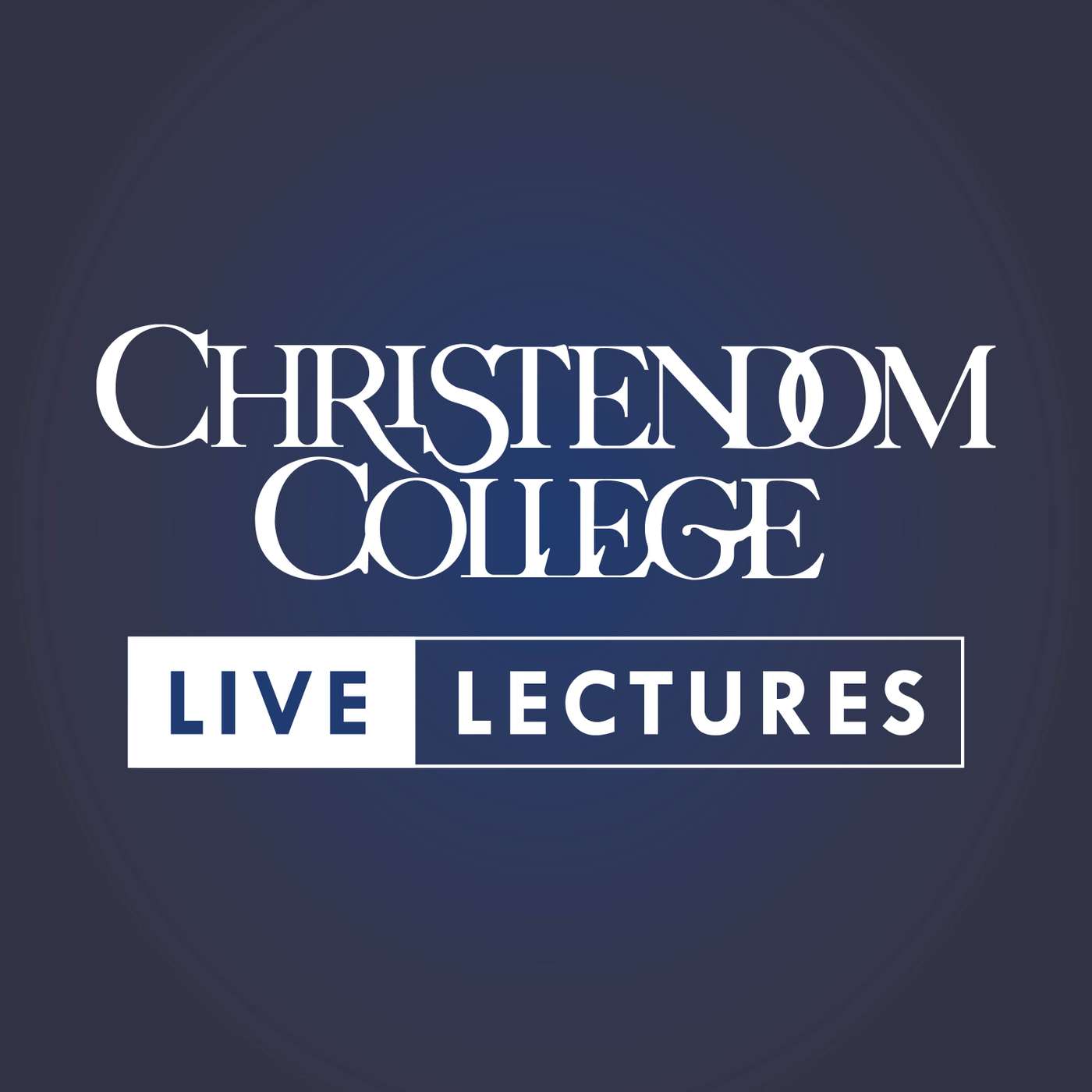 Christendom College Lectures