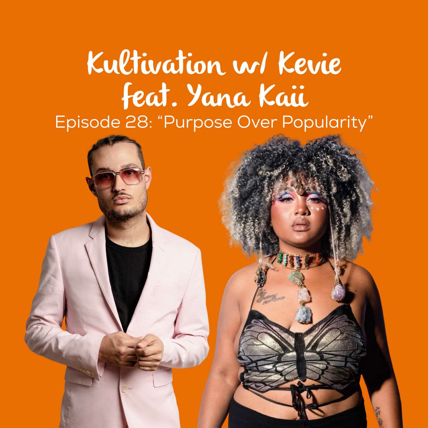 Purpose Over Popularity: Staying True in a Clout-Driven World with Yana Kaii | Ep. 28 episode artwork