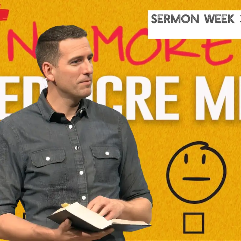 Take Back 1,825 Hours This Year (No More Mediocre Me 3 - Pastor Mike)