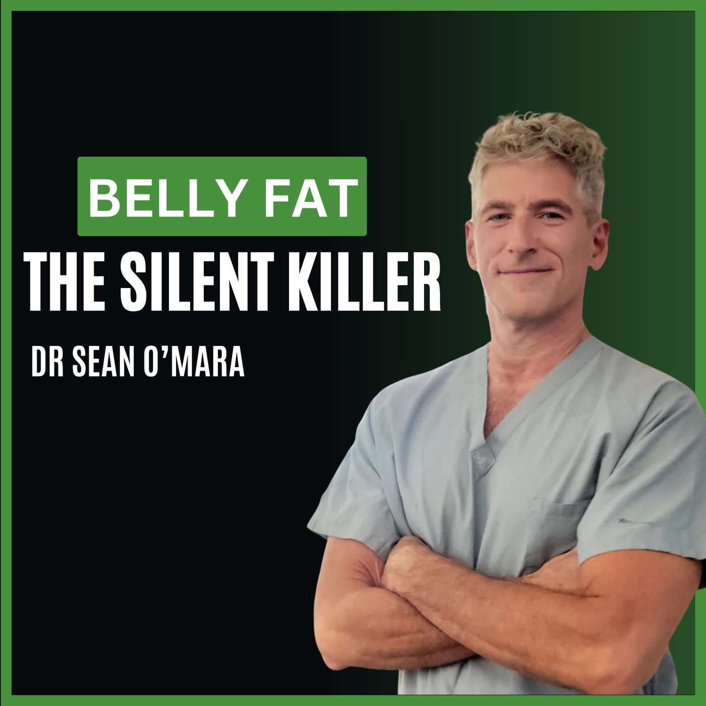 Visceral Fat: The Hidden Enemy Inside You — And How to Defeat It with Dr. Sean O’Mara